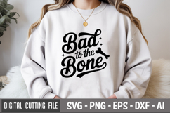 Bad To The Bone SVG File | Dog Quotes SVG | Funny Dog SVG Product Image 1
