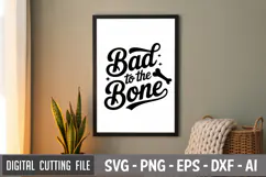 Bad To The Bone SVG File | Dog Quotes SVG | Funny Dog SVG Product Image 3