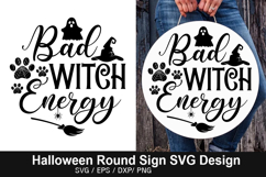 Bad witch energy SVG - Halloween Round Sign Product Image 1