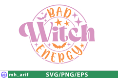 Bad Witch Energy SVG Halloween Witch Quote PNG T-shirt Product Image 1
