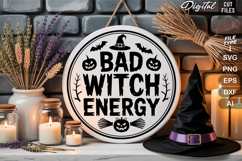 Bad Witch Energy SVG File | Halloween Round Sign SVG Product Image 2