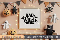 Bad Witch Energy SVG File | Spooky Halloween SVG Product Image 5