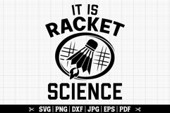 It Is Racket Science SVG, Badminton SVG Product Image 1