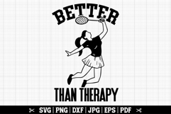 Better Than Therapy SVG, Badminton SVG Product Image 1