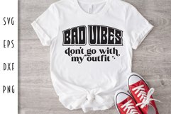 Funny Retro SVG - Bad Vibes Don't Go With My Outfit Cut File