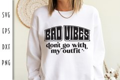 Funny Retro SVG - Bad Vibes Don't Go With My Outfit Cut File