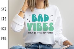 Retro Positivity SVG - Bad Vibes Don't Go with My Outfit Product Image 1
