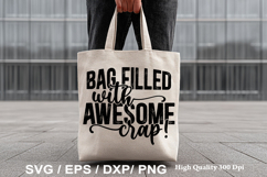Bag Filled with Awesome Crap! - Tote Bag SVG Design Product Image 1