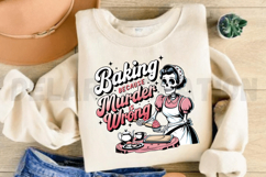 Baking Because Murder Is Wrong Sublimation PNG Product Image 3