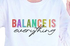 Balance is Everything, Inspirational sublimation for shirts Product Image 1
