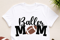 Baller Mom SVG, Football Mom Shirt Cut File, Game Day Design Product Image 2