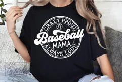 Crazy Proud Always Loud Baseball Mama SVG PNG Product Image 4