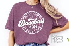 Crazy Proud Always Loud Baseball Mom SVG PNG Product Image 3
