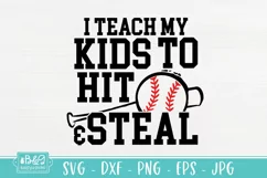 Baseball Mom SVG - I Teach My Kids To Hit & Steal Product Image 2