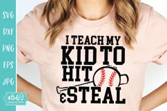 Baseball Mom SVG - I Teach My Kid To Hit & Steal Product Image 1