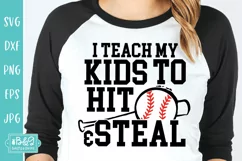 Baseball Mom SVG - I Teach My Kids To Hit & Steal Product Image 1
