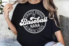 Crazy Proud Always Loud Baseball Nana SVG PNG Product Image 1