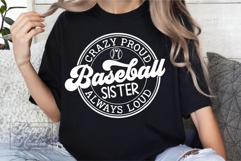 Crazy Proud Always Loud Baseball Sister SVG PNG Product Image 1