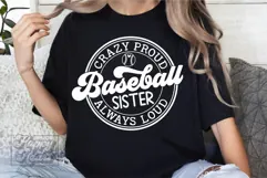 Crazy Proud Always Loud Baseball Sister SVG PNG Product Image 1