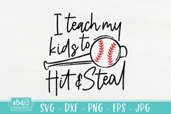 I Teach My Kids To Hit & Steal - Baseball Mom SVG Product Image 2