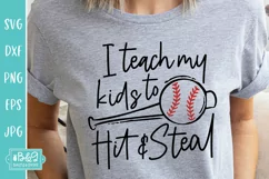 I Teach My Kids To Hit & Steal - Baseball Mom SVG Product Image 4