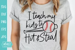 I Teach My Kids To Hit & Steal - Baseball Mom SVG Product Image 5