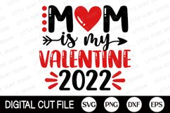 Valentine Boy 2022 SVG, Mom is my Valentine, Valentines Day Product Image 1