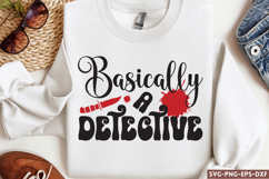 Basically a detective SVG,True Crime SVG Product Image 1
