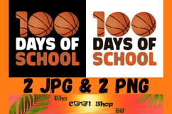 Basketball 100 Days Of School Png, 100 Days Of School Png Product Image 1