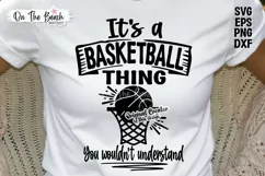 It's A Basketball Thing You Wouldn't Understand SVG PNG