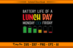 Battery Life Of A Lunch Day SVG Funny Work Design Product Image 1