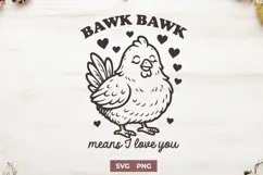 Bawk Bawk Means I Love You SVG PNG Cute Chicken Valentine Product Image 1