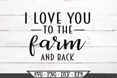 I Love You To The Farm And Back SVG Product Image 2