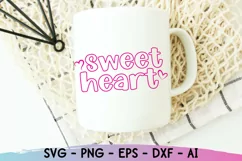 Valentines Day Svg, Sweet Heart Svg, Love Svg, Quote Svg Product Image 3
