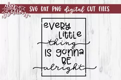 Every Little Thing Is Gonna Be Alright - SVG DXF PNG Digital Product Image 1