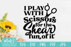 Funny Hair Stylist SVG | Play WIth Scissors | Hairdresser Product Image 3