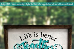 Life Is Better Together Wedding Love SVG Cut File LL104A Product Image 2