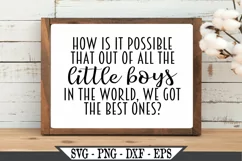 How Is It Possible That Out Of All The Little Boys SVG Product Image 2