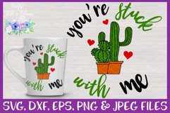 You&#039;re Stuck With Me SVG | Valentine&#039;s Day SVG | Cactus SVG Product Image 1