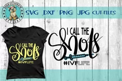 I call the shots IVF LIFE - IVF, Fertility, Support - SVG Product Image 1