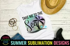 Take Me to Sea Sublimation Design I Summer Sublimation Product Image 1
