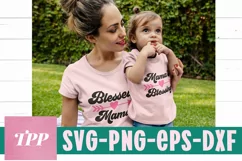 Blessed Mama and Mamas Blessing SVG, Mommy and Me Shirts Product Image 1