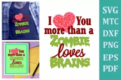 Love You More than Zombie Love Brains #03 Valentine Cut File Product Image 1