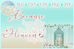 Because Someone I Love Is In Heaven Memorial Quote SVG Product Image 1