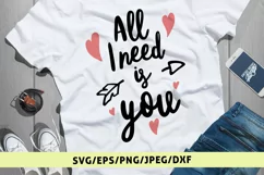 All I need Is Love - Love SVG EPS DXF PNG Cutting Files Product Image 1