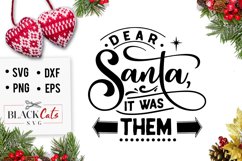 Dear Santa it was them SVG Product Image 2