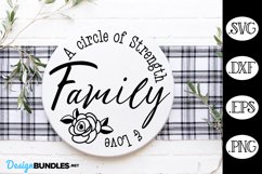 Family A Circle Of Strength And Love, Family Home Sign SVG Product Image 1