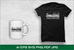 Vaccinated svg, Yes I'M Fully Vaccinated, Vaccine SVG Product Image 2