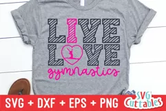 Gymnastics SVG | Live Love Gymnastics | Shirt Design Product Image 1
