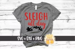 Sleigh All Day - Christmas SVG File - SVG PNG DXF Cut File Product Image 1